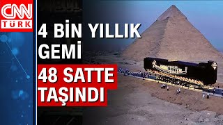 Firavunun 4 bin 600 yıllık gemisi yeni evine taşındı Resimi