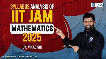 IIT JAM Mathematics Full Syllabus 2025 - Complete Analysis | IFAS