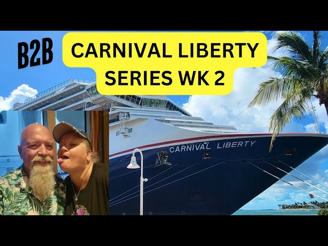 CARNIVAL LIBERTY B2B / SEA DAY FUN / HOMEBOUND RECAP