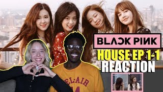 BLACKPINK - ‘블핑하우스 (BLACKPINK HOUSE)’ EP.1-1 REACTION