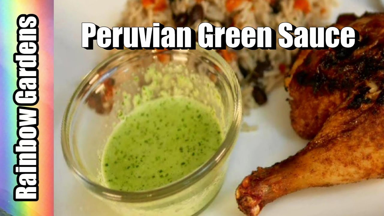 4K Peruvian Green Sauce Recipe with Smoky Chicken, Aji ...