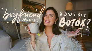 Lets catch up! boyfriend updates + talking about botox