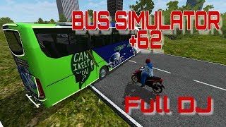 Bus simulator indonesia full musik Dj  terbaru