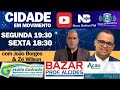 Cidade em movimento  part rosildo e henrique contador  nova bethel fm  29042024