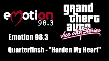 GTA: Vice City Stories - Emotion 98.3 | Quarterflash - "Harden My Heart"