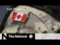 CBC News: The National | External military sexual misconduct review; Vaccine surge | April 29, 2021