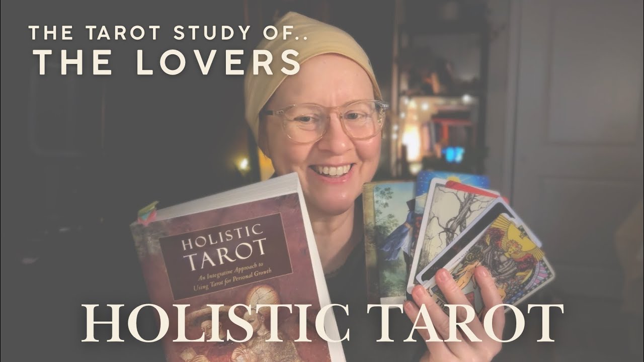 ✨THE TAROT STUDY OF.. THE LOVERS ✨HOLISTIC TAROT✨ #thelovers  #tarot