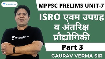 MPPSC Prelims | Unit - 7 | ISRO एवम उपग्रह व अंतरिक्ष प्रौद्योगिकी | Part -3 | Gaurav Verma