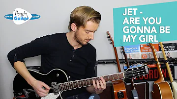 JET - Are You Gonna Be My Girl? - Guitar Lesson Tutorial