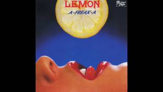 Video thumbnail of "Lemon - A-Freak-A"
