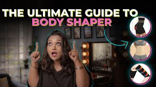 The ultimate guide to buying and wearing Body shapers