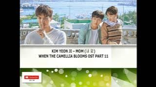 KIM YEON JI – MOM (내 맘) WHEN THE CAMELLIA BLOOMS OST PART 11