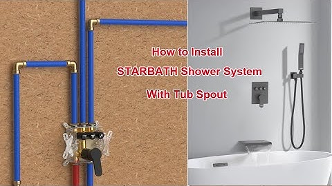 How to Install STARBATH Shower System with Tub Spout Push Button - Installation Guide
