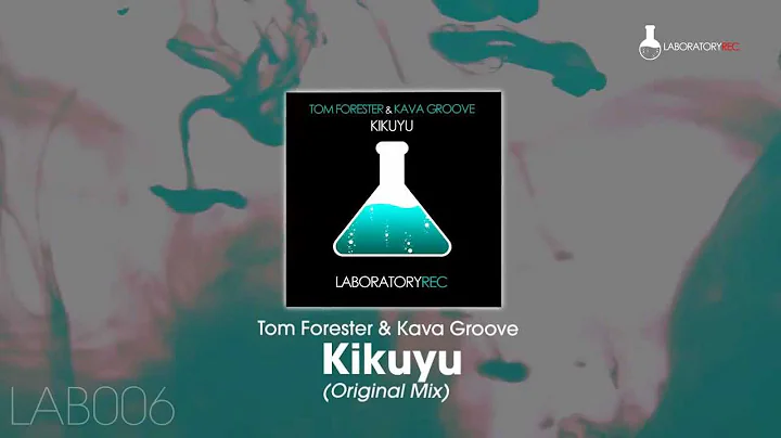 Tom Forester & Kava Groove - Kikuyu (Original Mix)
