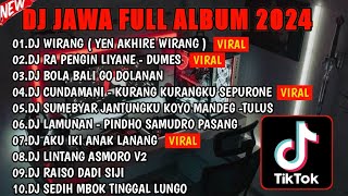 DJ JAWA FULL ALBUM VIRAL TIKTOK 2024 || DJ YEN AKHIRE WIRANG 🎵 DJ DUMES 🎵 DJ KISINAN 2 🎵FULL BASS