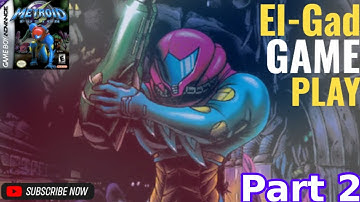 Metroid Fusion: Gameboy Advance Gameplay Walkthrough Part 2