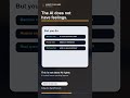 The AI Does Not Have Feelings #Shorts