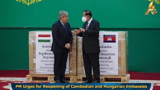 Pm Urges For Reopening Of Cambodian And Hungarian Embies