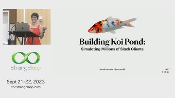 "Building Koi Pond: Simulating Millions of Slack Clients" by Maude Lemaire (Strange Loop 2023)