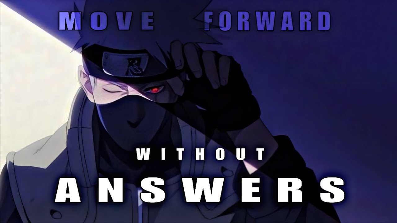 Learn To Move Forward Without Answers | Anime Motivation | Will of Warriors 