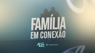Família em Conexão - 19/10 (Noite)