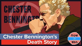 Chester Bennington&#39;s Death Story