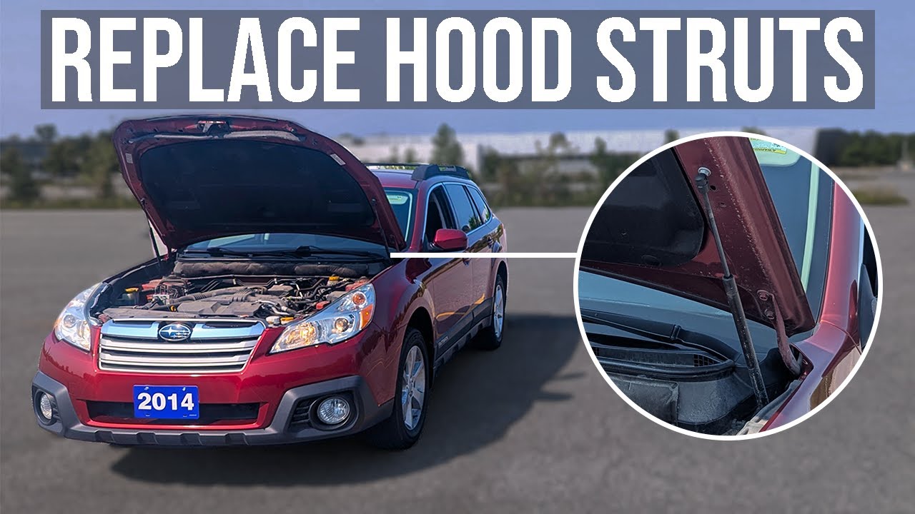 How to Replace the Hood Struts/Hood Support/Lift Support on Subaru Outback (2009-2014)