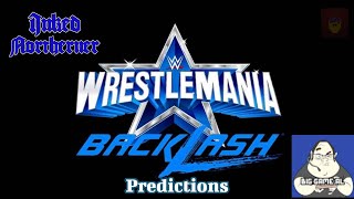 Wrestlemania Backlash 2022 Predictions with Big Game Al