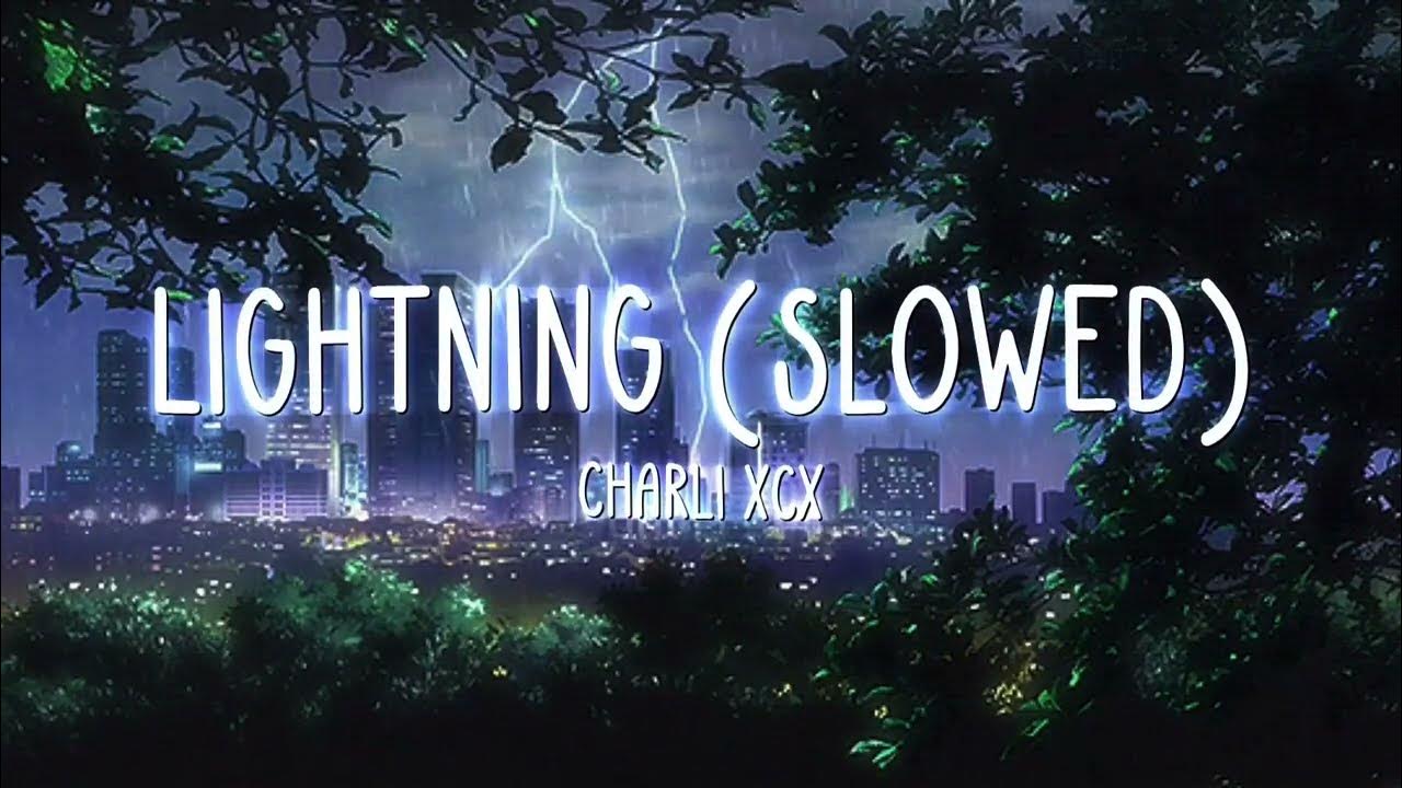 Charli XCX Lightning (slowed + reverb) w/ lyrics YouTube
