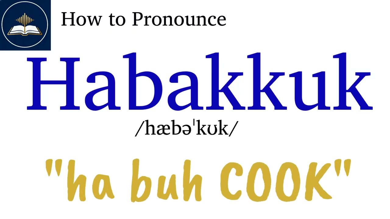 How to Pronounce Habakkuk | Biblical Pronunciation Guide