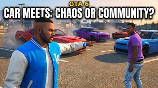 GTA 6 CAR MEETS WILL BE LIKE THIS