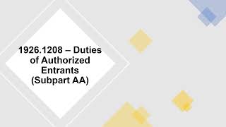 OSHA 1926.1208 – Duties of Authorized Entrants (Subpart AA)