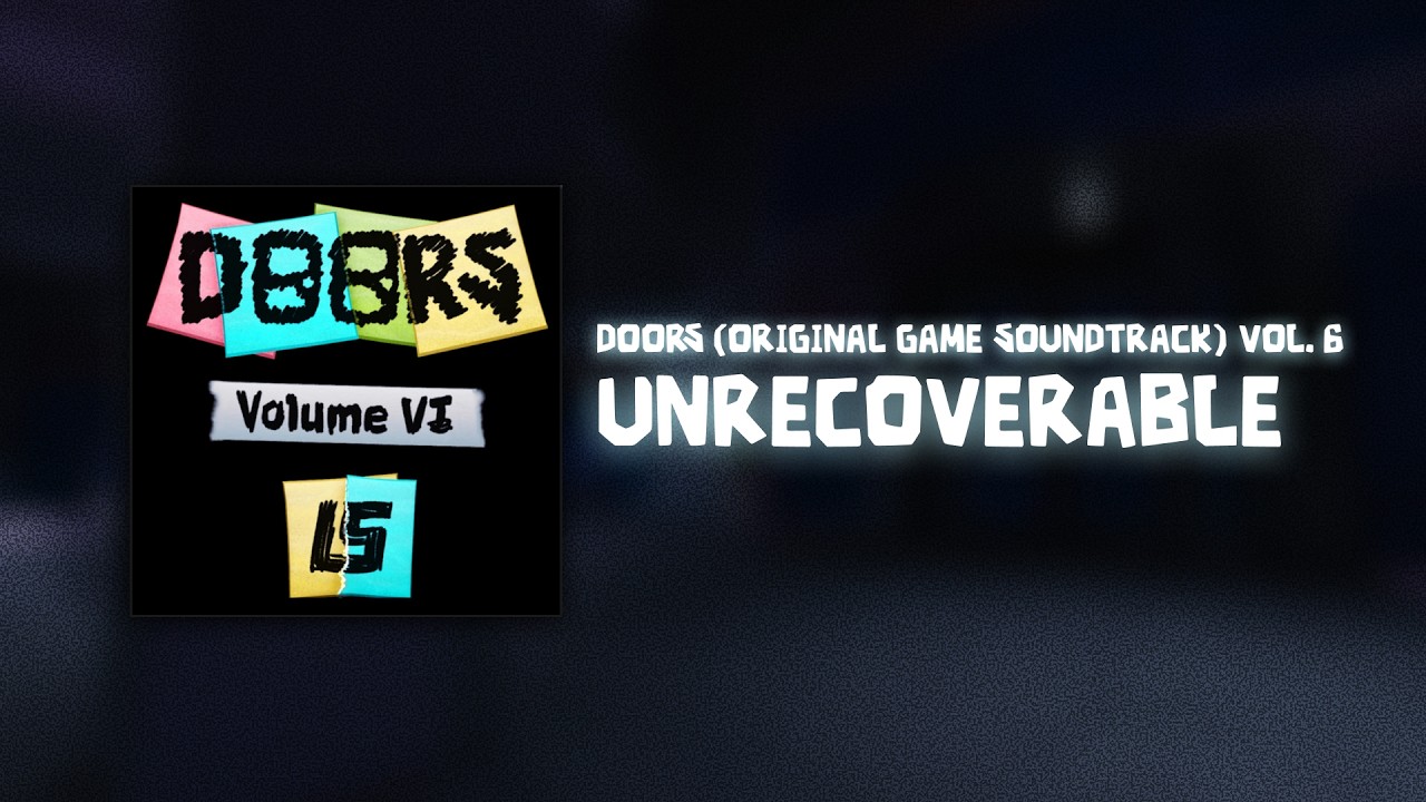 DOORS ORIGINAL SOUNDTRACK VOL. 6 - UNRECOVERABLE - YouTube