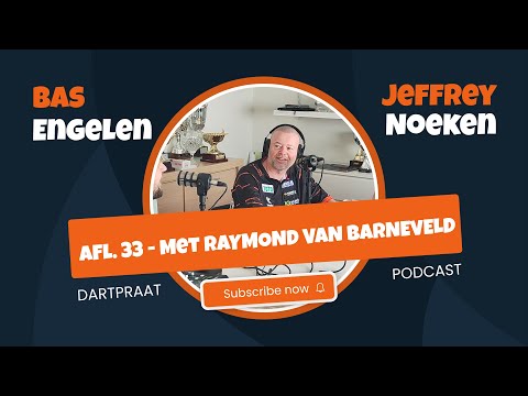 Dartpraat Podcast - Aflevering 33 - Met Raymond van Barneveld [02-05-2024]