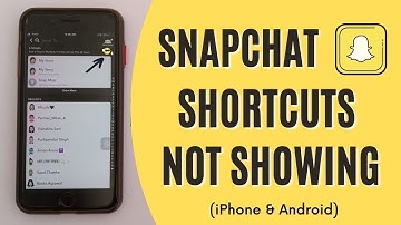 Snapchat Shortcuts Not Showing (iPhone & Android)