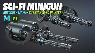 Sci-Fi Minigun | Autodesk Maya + Substance 3D Painter