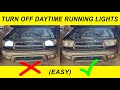How to Disable Turn Off Daytime Running Lights — 3rd Gen 4Runner Tacoma