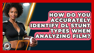 How Do You Accurately Identify DL Stunt Types When Analyzing Film? - Gridiron Data Digest