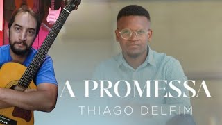 Aula de violão (A promessa) Thiago Delfim