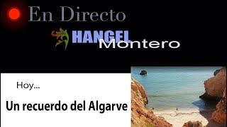Hoy, un recuerdo del Algarve - Hangel Montero