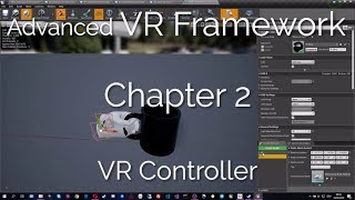 Advanced VR Framework - 2. VR Controllers