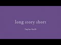 Long Story Short Taylor Swift Lyrics mp3