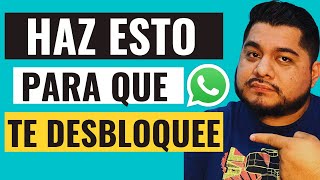 La MEJOR TÉCNICA para que TE DESBLOQUEE de WHATSAPP