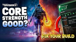 Division 2 Core Strength: Is It Actually Good? (Fix Your Build)