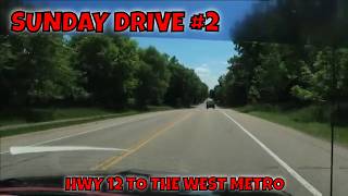 SUNDAY DRIVE #2 - HWY 12 EAST INTO THE WEST METRO