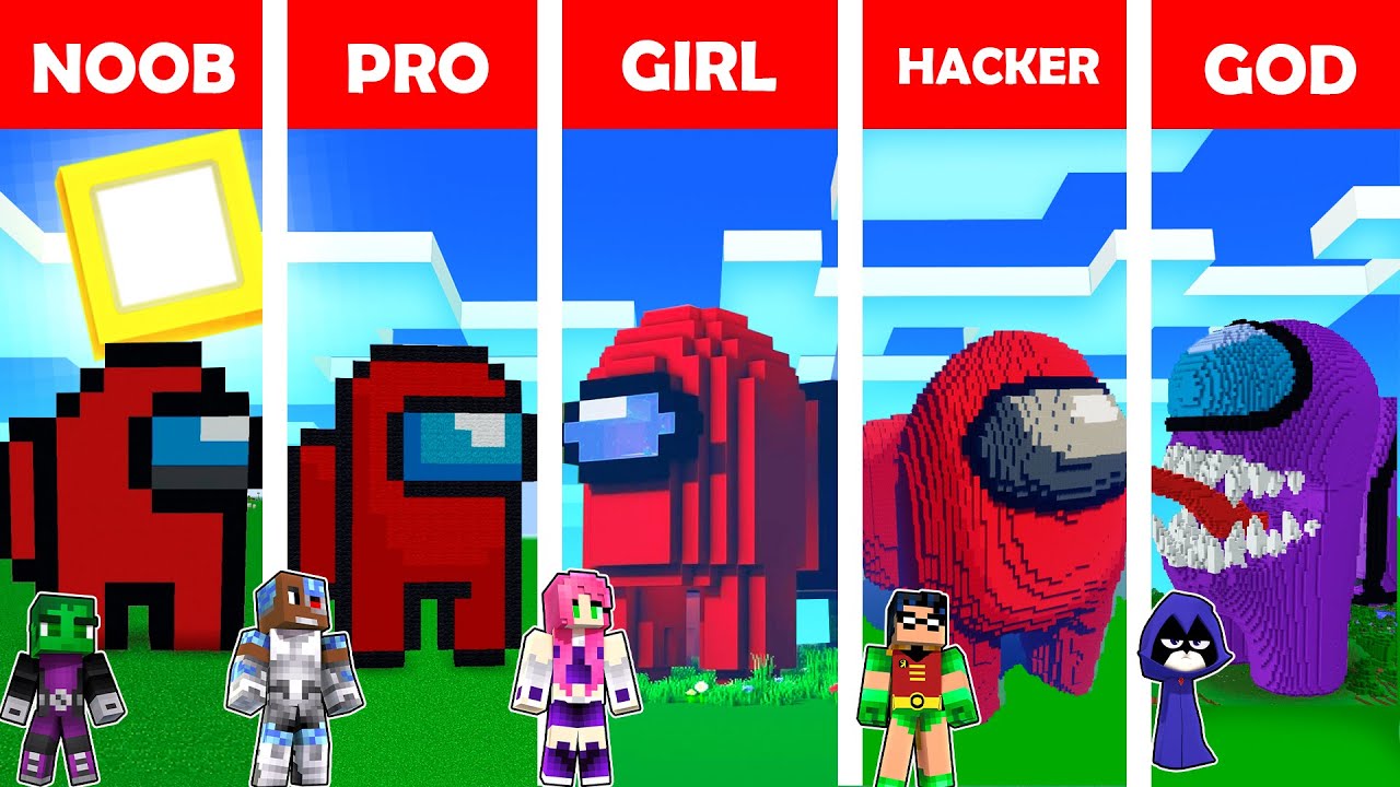 NOOB vs PRO vs GIRL vs HACKER vs GOD : AMONG US BUILD CHALLENGE in Minecraft! (Teen Titans GO)