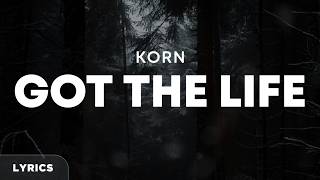 Korn - Got the Life (Lyrics)