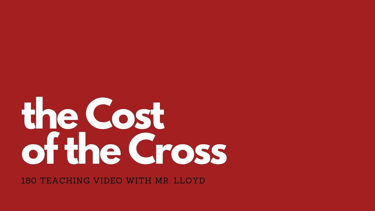 The Cost of the Cross 180 YouTube