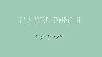 tiles rotate transition | sony vegas pro