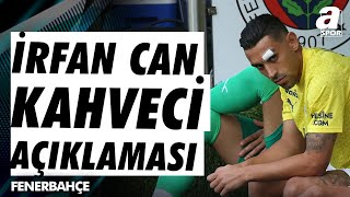 Fenerbahçeden İrfan Can Kahveci Açıklaması / A Spor / Sabah Sporu / 05.11.2024